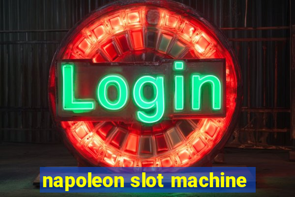 napoleon slot machine